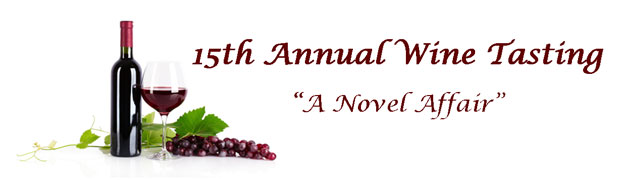 A graphic that shows a red wine bottle paired with a glass and wine of grapes. On the right words stating “15th Annual Wine Tasting” “ A Novel Affair” is written in a handwritten script and wine color.